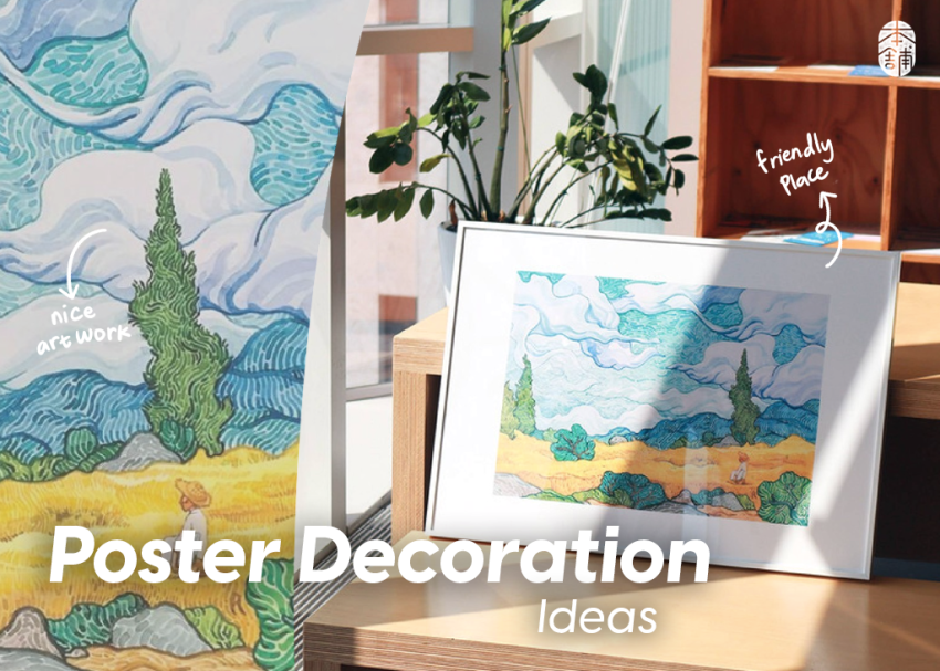 7 Tips to Make Your Poster Decoration Ideas More Artistic
