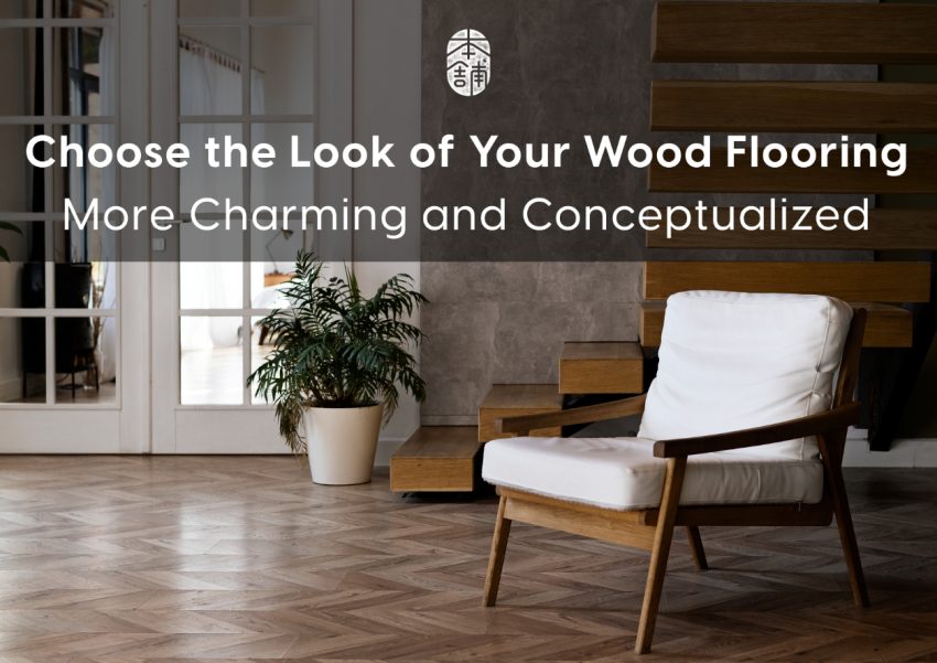 Choose the Look of Your Wood Flooring More Charming and Conceptualized