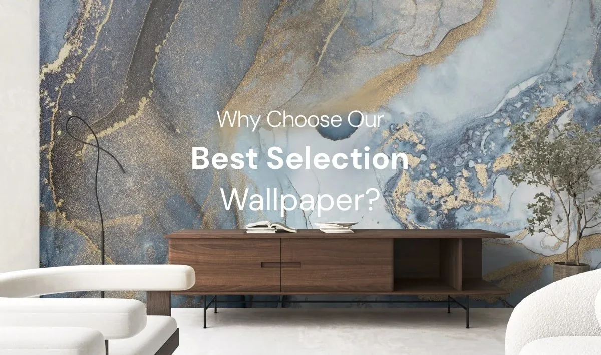 why choose best selection wallpaper