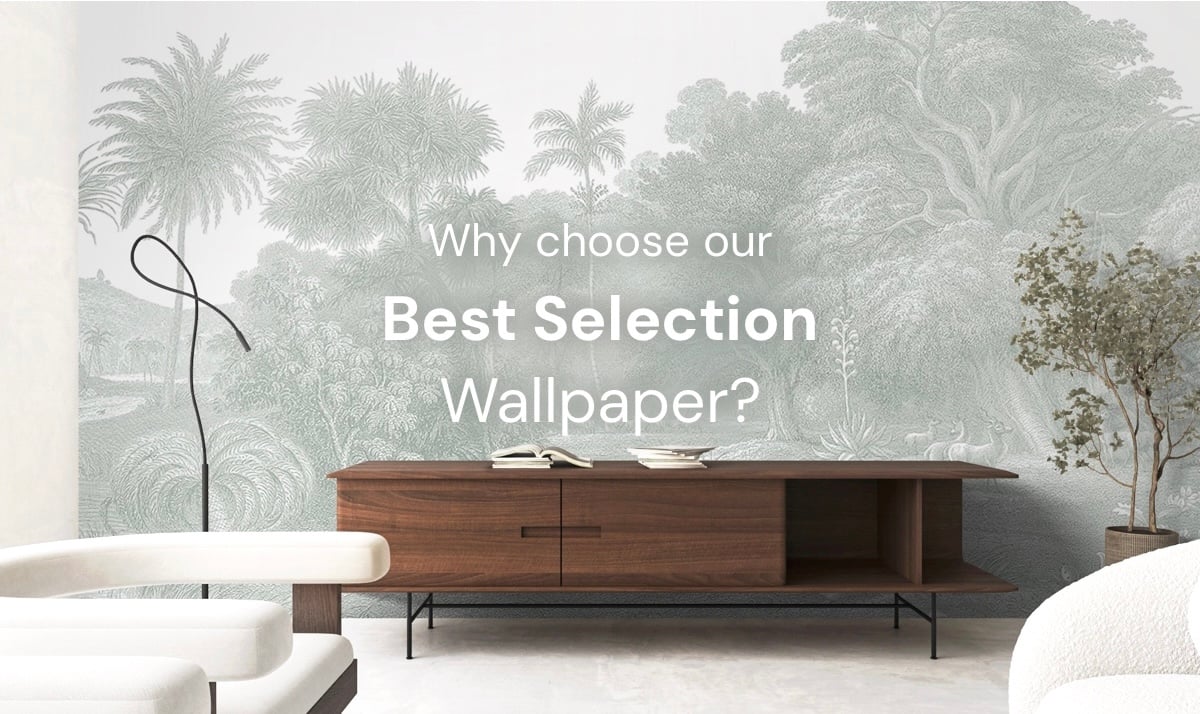 why choose best selection wallpaper